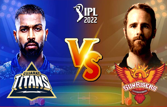 आईपीएल 2022 : गुजरात के सामने हैदराबाद की अग्नि परीक्षा, अभी तक रहा खराब प्रदर्शन 